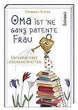 Oma ist 'ne ganz patente Frau: Unterhaltsame Lebensweisheiten livre