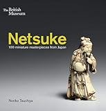 Netsuke: 100 miniature masterpieces from Japan livre