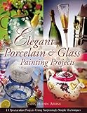 Elegant Porcelain and Glass Painting Projects livre