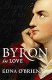 Byron In Love (English Edition) livre