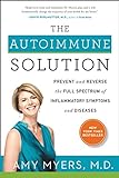 The Autoimmune Solution: Prevent and Reverse the Full Spectrum of Inflammatory Symptoms and Diseases livre