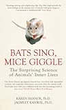 Bats Sing, Mice Giggle: The Surprising Science of Animals' Inner Lives livre