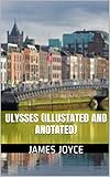 Ulysses (Illustated and Anotated) (English Edition) livre