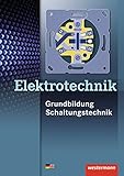 Elektrotechnik: Grundbildung, Schaltungstechnik: Schülerband livre