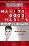 Making Good Habits, Breaking Bad Habits: 14 New Behaviors That Will Energize Your Life livre