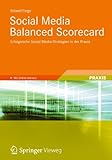 Social Media Balanced Scorecard: Erfolgreiche Social Media-Strategien in der Praxis livre