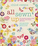 All Sewn Up: 35 Exquisite Projects Using Applique, Embroidery, and More livre