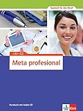 Meta profesional A1-A2: Spanisch für den Beruf. Kursbuch mit Audio-CD (Meta profesional / Spanisch livre
