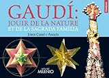 Gaudí: Jouir de la nature et de la Sagrada Família livre