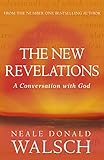 The New Revelations: A Conversation with God (Conversations with God) (English Edition) livre