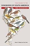 Field Guide to the Songbirds of South America: The Passerines livre