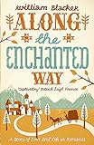Along the Enchanted Way: A Story of Love and Life in Romania livre