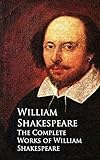 The Complete Works of William Shakespeare: Bestsellers and famous Books (English Edition) livre