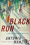 Black Run: A Novel (Rocco Schiavone Mystery) (English Edition) livre