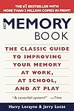 The Memory Book: The Classic Guide to Improving Your Memory at Work, at School, and at Play (English livre