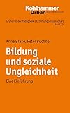 Grundriss der Pädagogik /Erziehungswissenschaft: Bildung und soziale Ungleichheit: Eine Einführung livre