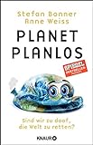 Planet Planlos: Sind wir zu doof, die Welt zu retten? livre