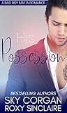 His Possession: A Bad Boy Mafia Romance (English Edition) livre