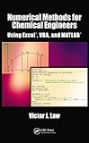 Numerical Methods for Chemical Engineers Using Excel, VBA, and MATLAB (English Edition) livre