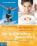 Der 2x2 Wochen Power Plan - Fit und schlank mit Nutropoly spielend abnehmen livre