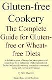 Gluten-free Cookery. The Complete Guide for Gluten-free or Wheat-free Diets (English Edition) livre