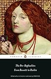 The Pre-Raphaelites: From Rossetti to Ruskin livre
