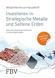 Investieren in Strategische Metalle und Seltene Erden: Alles über physische Investments in Technolo livre