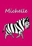 Michelle: personalisiertes Malbuch / Notizbuch / Tagebuch - Zebra - A4 - blanko livre