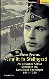 Vermisst in Stalingrad: Als einfacher Soldat überlebte ich Kessel und Todeslager. 1941-1949 (Sammlu livre