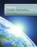 Meyers Großer Weltatlas: Erde und Universum (Meyers Atlanten) livre