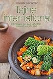 Tajine Kochbuch: Tajine international. 100 Rezepte aus dem Lehmtopf - inspiriert aus aller Welt. Koc livre
