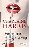 Vampire bevorzugt: Roman (Sookie Stackhouse) livre