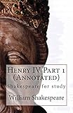 Henry IV Part 1 (Annotated): Shakespeare for study (Austi Classics) (English Edition) livre