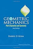 Geometric Mechanics - Part I: Dynamics And Symmetry (2Nd Edition) livre