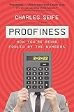 Proofiness: How You're Being Fooled by the Numbers livre