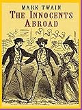 The Innocents Abroad (English Edition) livre