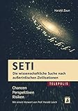 SETI - Die wissenschaftliche Suche nach außerirdischen Zivilisationen: Chancen, Perspektiven, Risik livre