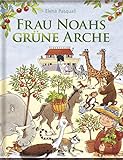 Frau Noahs grüne Arche livre