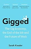 Gigged: The Gig Economy, the End of the Job and the Future of Work livre