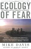 Ecology of Fear: Los Angeles and the Imagination of Disaster livre