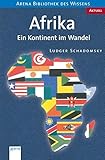 Afrika: Ein Kontinent im Wandel (Arena Bibliothek des Wissens - Aktuell) livre