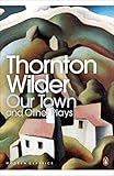 Our Town and Other Plays livre