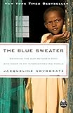 The Blue Sweater: Bridging the Gap Between Rich and Poor in an Interconnected World livre