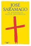 El evangelio según Jesucristo (Spanish Edition) livre