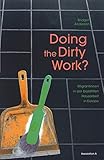 Doing the Dirty Work?: Migrantinnnen in der bezahlten Hausarbeit in Europa livre