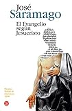 El Evangelio Segun Jesucristo/the Gospel According to Jesus Christ livre