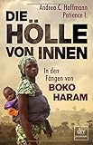 Die Hölle von innen: In den Fängen von Boko Haram livre