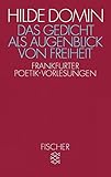 Das Gedicht als Augenblick von Freiheit: Frankfurter Poetik-Vorlesungen 1987/1988 livre