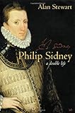 Philip Sidney: A Double Life livre