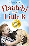 Haatchi and Little B - Junior edition livre